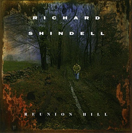 Richard Shindell: Reunion Hill [CD]