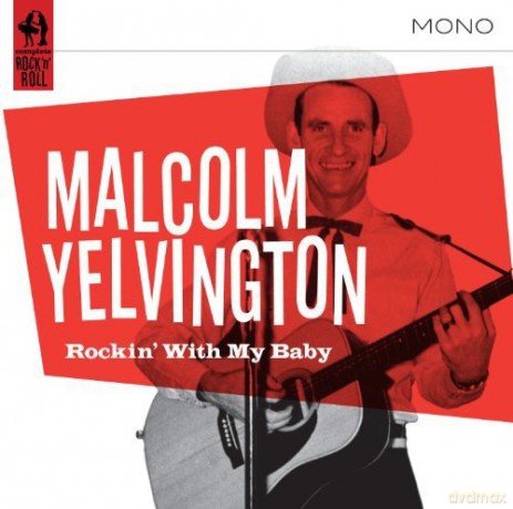 Malcolm Yelvington: Rocking With My Baby [CD]