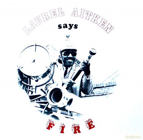 Laurel Aitken: Says Fire [Winyl]