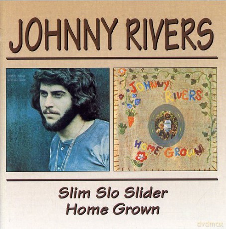 Johnny Rivers: Slim Slo Slider/Home Grown [2CD]