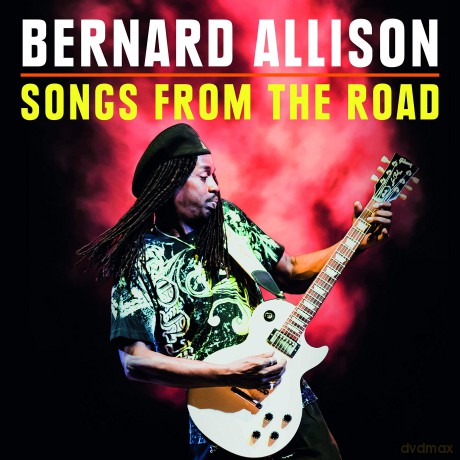 Bernard Allison: Songs From The Road [2CD]