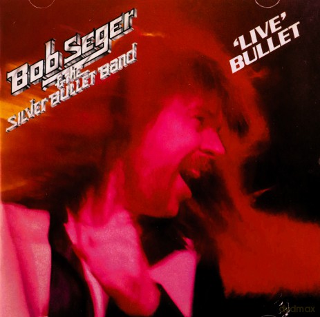 Bob Seger: Live Bullet [CD]