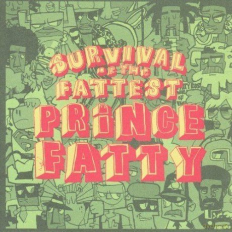 Prince Fatty: Survival Of The Fattest [CD]