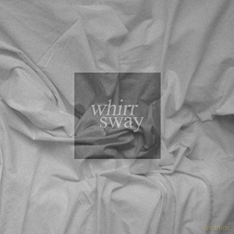 Whirr: Sway [CD]