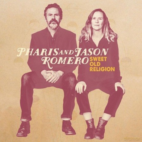 Pharis And Jason Romero: Sweet Old Religion [Winyl]