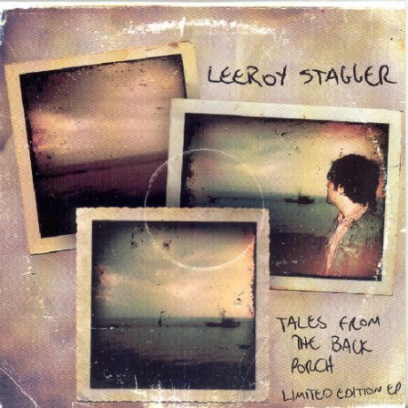 Leeroy Stagger: Tales From The Backporch [CD]