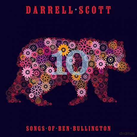 Darrell Scott: Ten- Songs Of Ben Bullington [CD]
