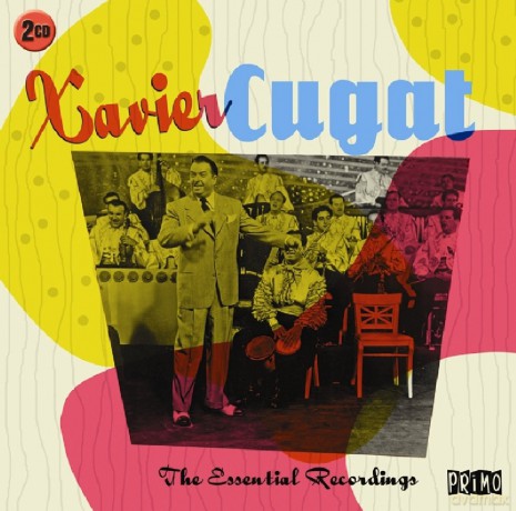 Xavier Cugat: The Essential Recordings [2CD]
