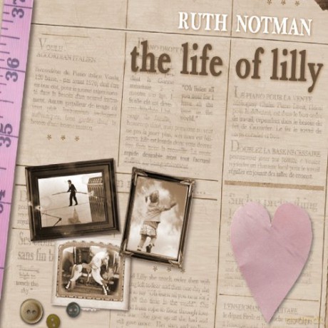 Ruth Notman: The Life Of Lily [CD]