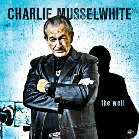 Charlie Musselwhite: The Well [CD]