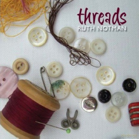 Ruth Notman: Threads [CD]