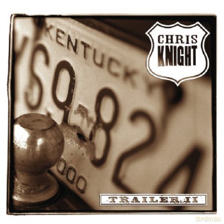 Chris Knight: Trailer 2 [CD]