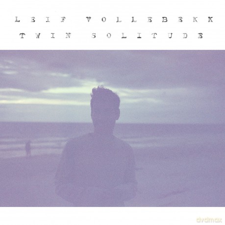 Leif Vollebekk: Twin Solitude [Winyl]
