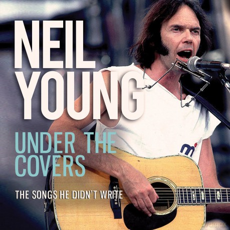 Neil Young: Under The Covers [CD]