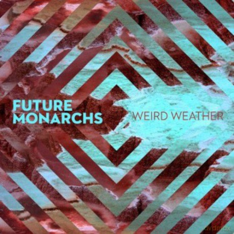 Future Monarchs: Weird Weather [CD]