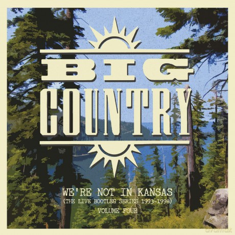 Big Country: Were Not In Kansas - Vol. 4 [2xWinyl]