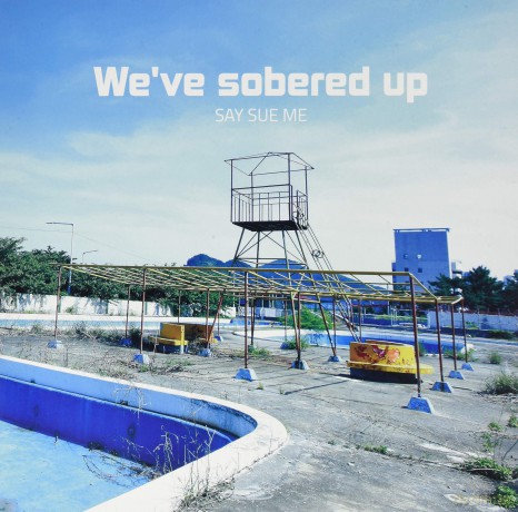 Say Sue Me: Weve Sobered Up (RSD 2019) [Winyl]