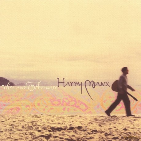 Harry Manx: Wise And Otherwise [CD]