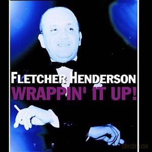 Fletcher Henderson: Wrappin It Up! [CD]