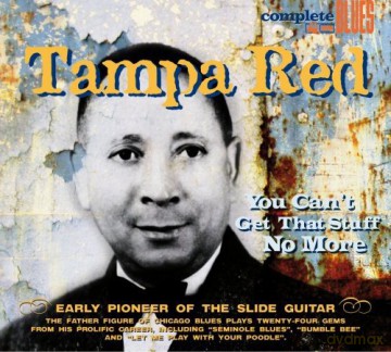 Tampa Red: You CanT Get That Stuff No More [CD]
