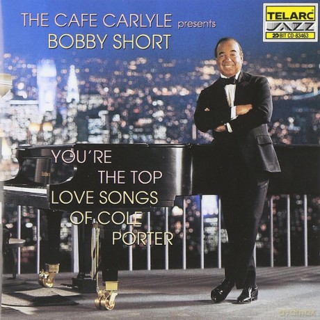 Bobby Short: YouRe The Top - Cole Porter Love Songs [CD]