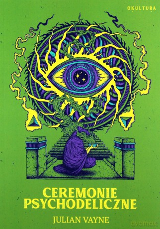 Ceremonie psychodeliczne - Julian Vayne [KSIĄŻKA]