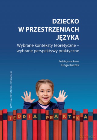 Dziecko w przestrzeniach języka [KSIĄŻKA]