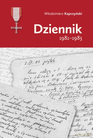 Dziennik 1981-1983 - Włodzimierz Kapczyński [KSIĄŻKA]
