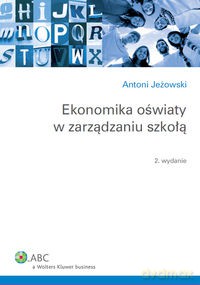 Ekonomika oświaty w zarządzaniu szkołą - Antoni Jeżowski [KSIĄŻKA]