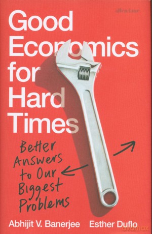Good Economics for Hard Times - Abhijit V. Banerjee [KSIĄŻKA]