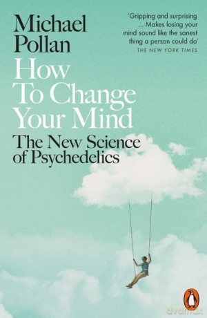 How to Change Your Mind - Michael Pollan [KSIĄŻKA]