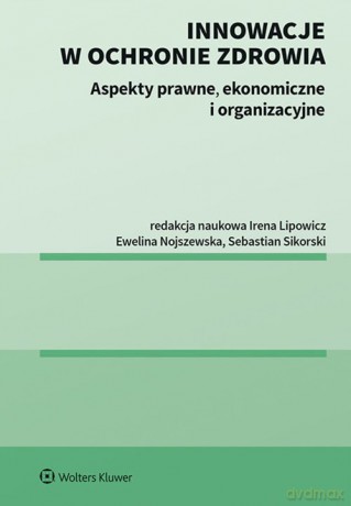 Innowacje w ochronie zdrowia - Irena Lipowicz [KSIĄŻKA]