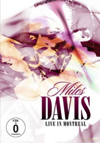 Miles Davis: Live In Montreal [DVD]