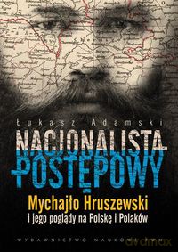 Nacjonalista postępowy - Łukasz Adamski [KSIĄŻKA]