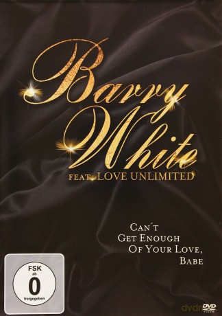 Barry White: Can't Get Enough Of Your Love, Babe [DVD]