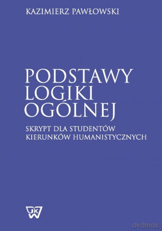 Podstawy logiki ogólnej - Kazimierz Pawłowski [KSIĄŻKA]