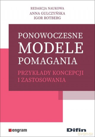 Ponowoczesne modele pomagania - Anna Gulczyńska [KSIĄŻKA]