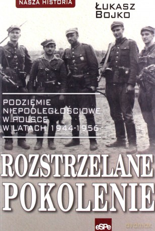 Rozstrzelane pokolenie - Łukasz Bojko [KSIĄŻKA]