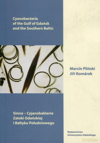 Sinice Cyjanobakterie Zatoki Gdańskiej i Bałtyku Południowego - Marcin Pliński [KSIĄŻKA]