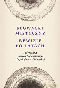 Słowacki mistyczny Rewizje po latach [KSIĄŻKA]