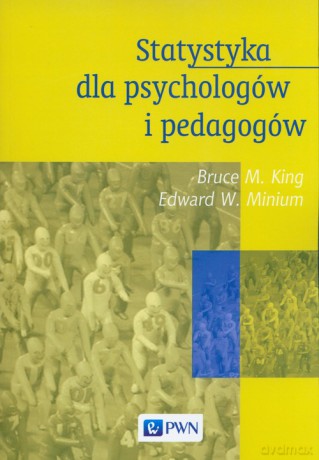 Statystyka dla psychologów i pedagogów - Bruce M. King [KSIĄŻKA]