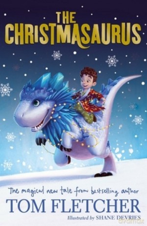 The Christmasaurus - Tom Fletcher [KSIĄŻKA]