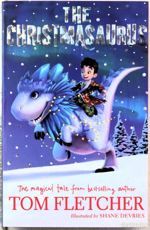 The Christmasaurus - Tom Fletcher [KSIĄŻKA]