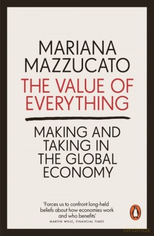 The Value of Everything - Mariana Mazzucato [KSIĄŻKA]