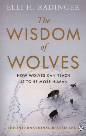 The Wisdom of Wolves - Elli H. Radinger [KSIĄŻKA]