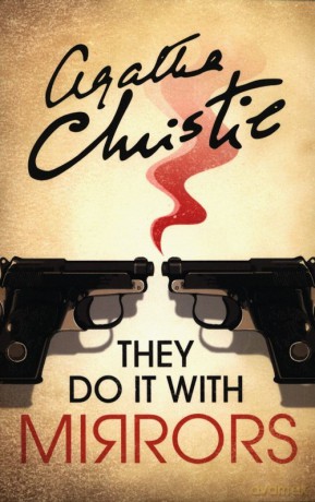 They Do It With Mirrors - Agatha Christie [KSIĄŻKA]