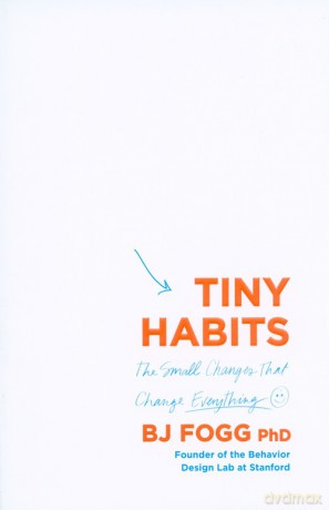 Tiny Habits - BJ Fogg [KSIĄŻKA]