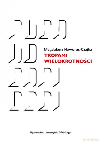 Tropami wielokrotności - Magdalena Howorus-Czajka [KSIĄŻKA]