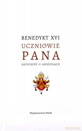 Uczniowie Pana - XVI Benedykt [KSIĄŻKA]