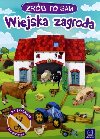 Wiejska zagroda Zrób to sam [KSIĄŻKA]